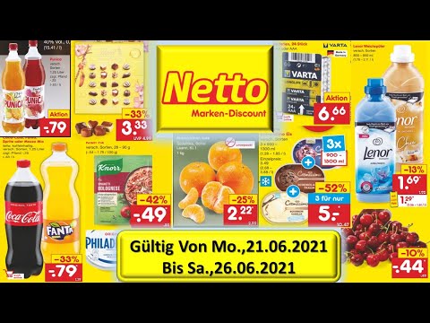 NETTO Von Mo., 21.06.2021 Bis Sa., 26.06.2021 LIDL / ALDI / EDEKA - NEUE PRODUKTE
