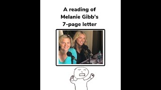 Full Reading of Melanie Gibb&#39;s 7-Page Letter