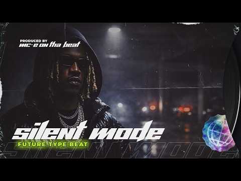Future Type Beat 2026 – SILENT MODE | Hard Dark Trap | Prod. MC-E On Tha Beat