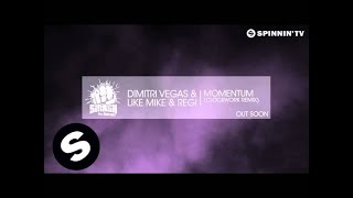 Dimitri Vegas & Like Mike & Regi - Momentu