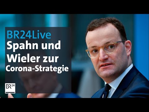 BR24Live: Spahn und Wieler zur Corona-Strategie