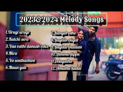 Hits of 2023 & 2024|Melody songs|New tamil songs|Latest tamil songs@MusicLover-363