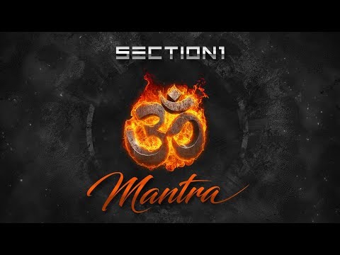 SECTION 1 - MANTRA | OUT NOW!