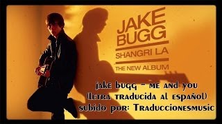 Jake Bugg - Me and You (Letra Traducida Al Español)