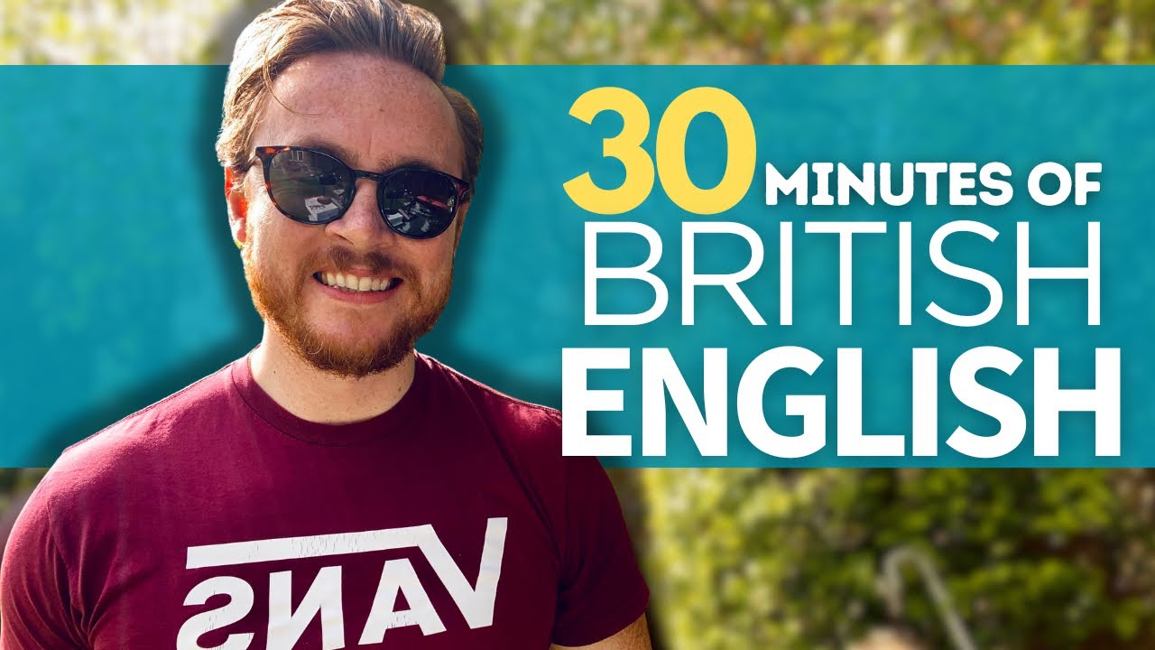 Native British English | 30 minutes of Real English Listening Practice