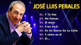 Download lagu JOSÉ LUIS PERALES SUS MEJORES CANCIONES | GRANDES EXITOS DE COLECCION mp3