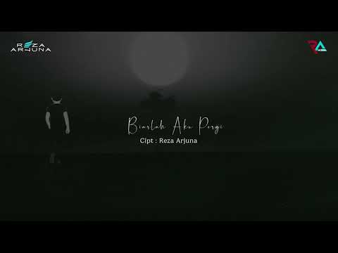 Reza Arjuna - Biarlah Aku Pergi ( Official Video lirik )