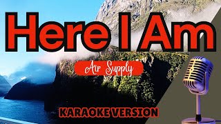 Download lagu HERE I AM - Air Supply (Karaoke) mp3