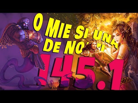 145.1 O Mie si Una de Nopti - Noaptea a O Suta Patruzecisicincea (1/3)