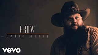 Grow by Larry Fleet