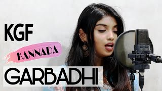 GARBADHI | KGF | Kannada Cover | Srushti Barlewar