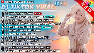 Download lagu DJ TIKTOK TERBARU 2023 - DJ TARAGAK PULANG || DJ ALAH BATAHUN RANTAU MENJADI LABUHAN HIDUIK REMIX mp3