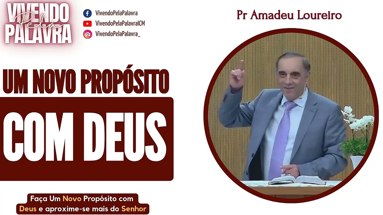 [MENSAGEM] UM NOVO PROPÓSITO COM DEUS - PR AMADEU
