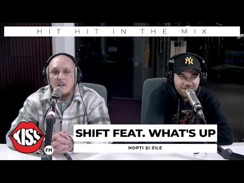 SHIFT feat. What's UP - Nopti si zile (Live @ Hit Hit in the Mix)