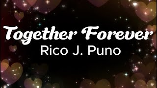 Together Forever Song by Rico J  Puno