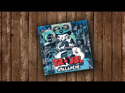 DJ Troubl' - Avalanche
