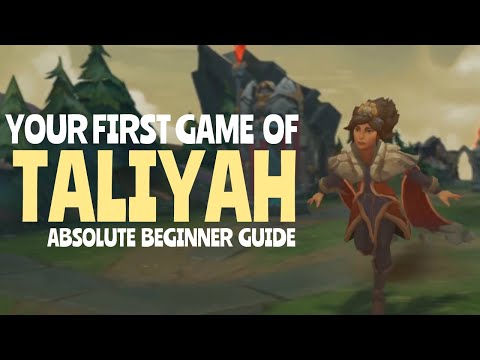 YOUR FIRST GAME of TALIYAH - Season 10 Taliyah ABSOLUTE BEGINNER Guide (Runes, Builds, Tips, Tricks)