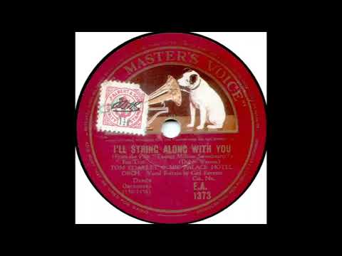 Tom Coakley & his Palace Hotel Orchestra - I'll String Along with You (1934)