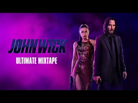 John Wick - Ultimate Mixtape