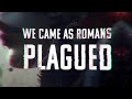 We Came As Romans - Plagued (Lyric Video)