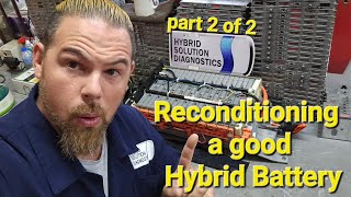 Reconditioning a good hybrid battery part 2 of 2
