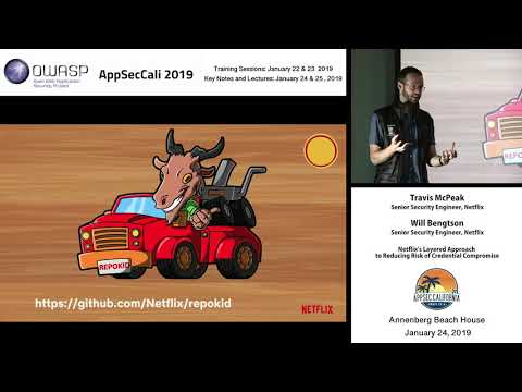 AppSecCali 2019 - Netflix's Layered Approach to Reducing Risk of Credential Compromise