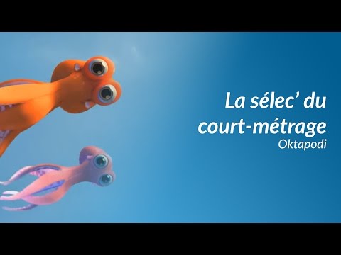 La sélec' du court-métrage - Oktapodi