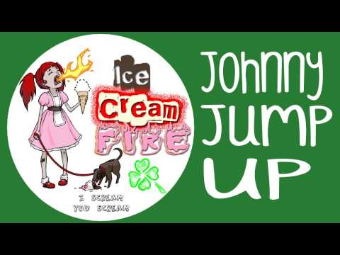 Ice Cream Fire - Johnny Jump Up