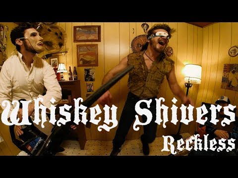 Whiskey Shivers - Reckless - OFFICIAL VIDEO