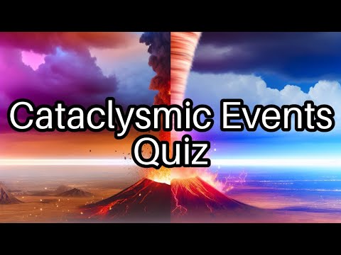 🌍 Cataclysmic Events Quiz: How Well Do You Know History's Disasters? Test Your Knowledge!