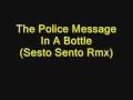 Message In A Bottle - Sesto Sento Remix 