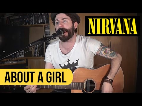 NIRVANA - About a Girl (Cover)