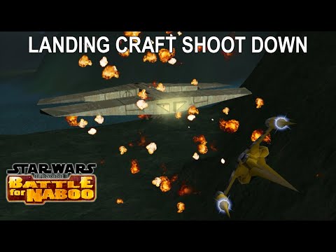 C-9979 Landing Craft ("Big H") Shoot Down - Battle for Naboo