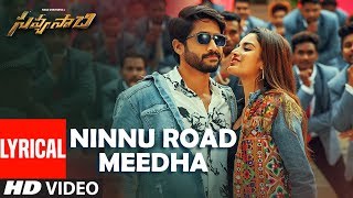 Ninnu Road Meeda Song with Lyrics - Savyasachi Songs | Naga Chaitanya, Nidhi Agarwal | MM Keeravaani