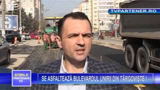 preview picture of video 'Partener TV. SE ASFALTEAZĂ BULEVARDUL UNIRII DIN TÂRGOVIŞTE !'