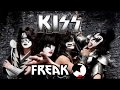 Kiss - Freak (Lyrics)