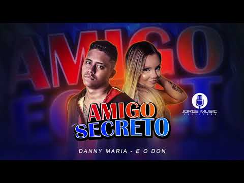 DANNY MARIA E EODON - AMIGO SECRETO - AUDIO OFICIAL