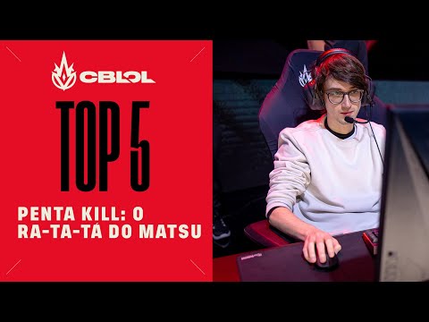 Penta Kill: O Ra-ta-tá do Matsu | Top 5 Jogadas: CBLOL - Semana 4