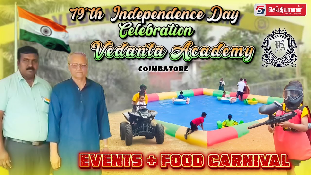 Vedanta Academy | 79th Independence Day Celebration | Events & Food Carnival 2025 🎊 #seithiyalan