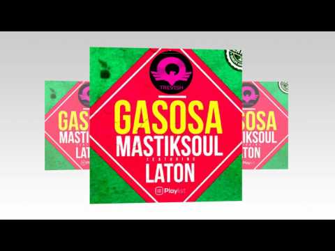 Mastiksoul Feat Laton-Gasosa (TREVISH MOOMBAHTON REMIX)