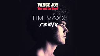 Vance Joy - Fire and the Flood (Tim Maxx Remix)