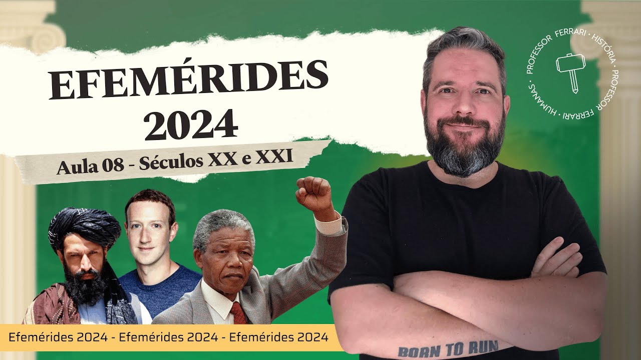 Efemérides 2024 - Séculos XX e XXI - Aula 08