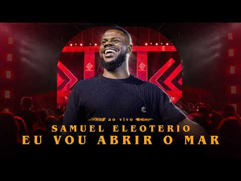 Eu Vou Abrir O Mar - Samuel Eleoterio