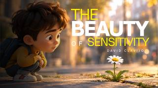 David Clavijo ~ The Beauty Of Sensitivity HSP