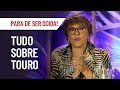 TOURO: TUDO SOBRE O SIGNO | MÁRCIA FERNANDES