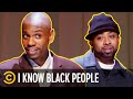 The Best Of I Know Black People Chappelle S Show