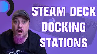 WHAT ARE THE BEST STEAM DECK DOCKING STATIONS?