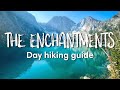 THE ENCHANTMENTS HIKE, WASHINGTON | Complete Day Hiking Guide