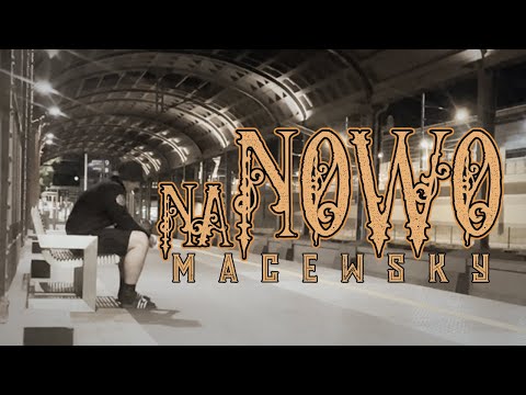Macewsky - NA NOWO (🎥 dir. by MattyProds.)