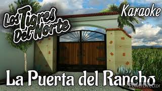 La Puerta del Rancho (Karaoke) | Los Tigres del Norte